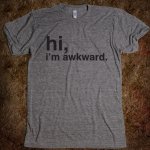 hi-i-m-awkward-black-text.american-apparel-unisex-athletic-tee.athletic-grey.w760h760.jpg