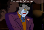 670992-youmakejokersad_super.png