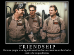 2030885589-ghostbusters-friendship-demotivational.png