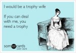 you need a trophy.jpg