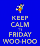 keep-calm-its-friday-woo-hoo.png