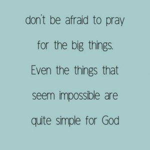 Pray Big Things